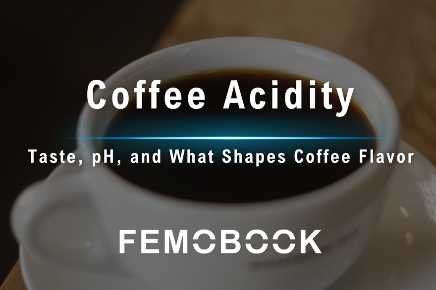 Coffee Acidity Explained From pH Levels to Bright Coffee Flavor Femobook