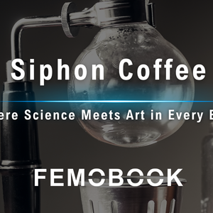 Siphon Coffee Maker Guide: How It Works, Flavor Profile & Brewing Tips